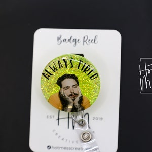 Funny Badge Reel, Glitter Badge Reel RN ID Holder, Always Tired, Badge Holder, Retractable Badge Reel