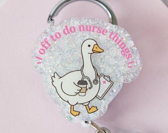 Off to do Nurse Things Badge Reel, Interchangeable Retractable ID Holder