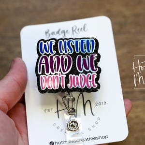 We Listen and we don&#39;t judge Badge Reel, Funny Nurse ID Holder, Retractable Badge Reel, Nurse Gift, Interchangeable Lanyard, Work Lanyard