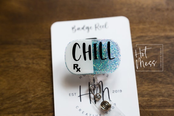 Chill Pill Funny Nurse Badge Reel, Nurse Badge Reel, Retractable