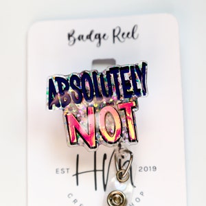 Absolutely Not Funny Glitter Badge Reel, Night Shift badge reel, Sarcasm badge reel, Stocking Stuffer