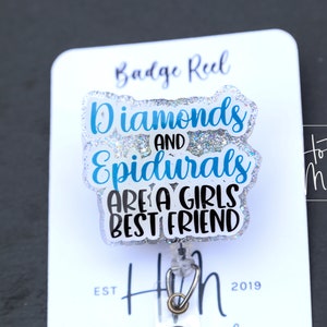 Diamonds and Epidurals Badge Reel, Funny Badge Reel, Labor and Delivery ID Holder, Retractable Acrylic Badge Reel, Nurse Gift
