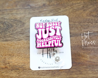 Not Bossy Just Aggressively Helpful, RN ID Holder, Retractable Acrylic Badge Reel, Nurse Gift, Night Shift