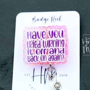 Have you tried turning it off Badge Reel, IT ID Holder Holder, Retractable Acrylic Badge Reel, Information Technology Pin