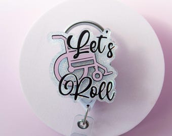 Let's Roll Patient Transport Badge Reel, Wheelchair ID Holder, Retractable Lanyard, Resin Sealed
