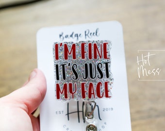 I'm Fine, It's Just My Face Badge Reel, Funny Badge Reel, RBF Retractable Badge Reel, Sarcasm Badge Reel, Stocking Stuffer