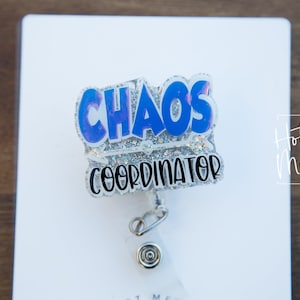 Chaos Coordinator Funny Badge Reel, Teacher ID holder, Nurse Badge Reel,  RN ID Holder, Retractable Acrylic Badge Reel, funny badge reel