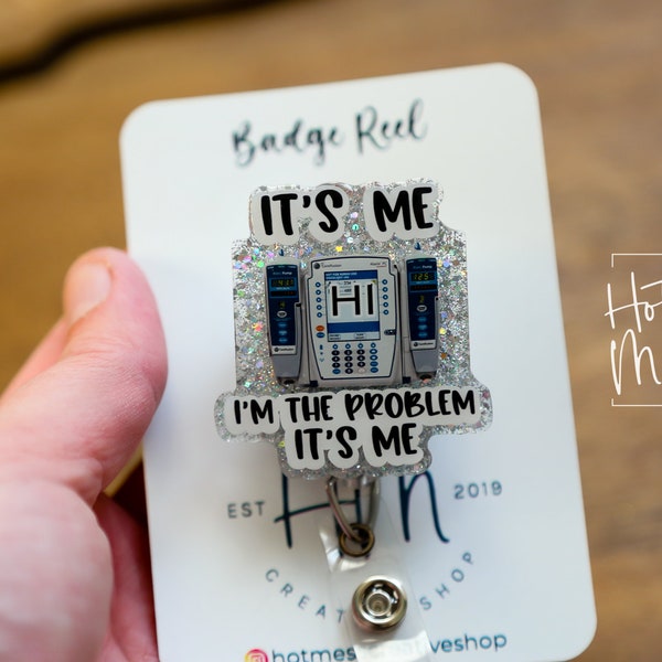 I'm the problem Badge Reel, IV Pump Retractable Badge Reel, Interchangeable Badge Reel, Funny Badge Reel, Dark Humor, Stocking Stuffer