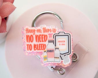 Pink Hang on there is no need to bleed Badge Reel, Labor and Delivery ID Holder