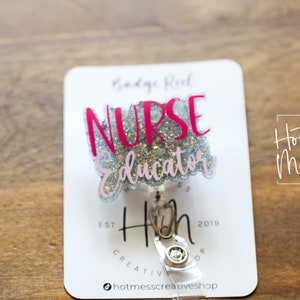 Nurse Educator Badge Reel, ID Holder, Glitter Badge Reel, Nursing Pin