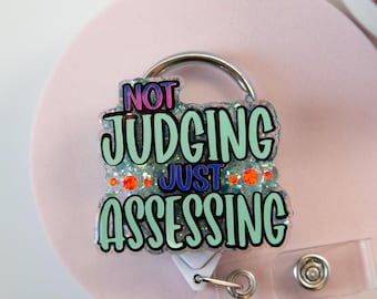 Not Judging Just Assessing Funny Badge Reel, Glitter ID Holder