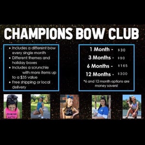 May include: A graphic with the text "Champions Bow Club" and information about a monthly bow subscription service. The graphic includes a price list for different subscription lengths, ranging from one month to 12 months. The graphic also includes a list of features included in the subscription, such as a different bow each month, holiday boxes, and a scrunchie.