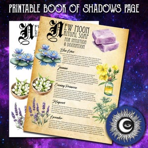 May include: Printable book of shadows page featuring a new moon ritual soap recipe. The page includes illustrations of flowers and herbs, such as blue lotus, jasmine, evening primrose, mugwort, and lavender. The text describes the properties of each herb and how they can be used in new moon rituals.
