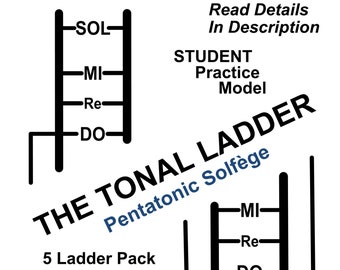May include: A black and white illustration of a musical ladder with the words "THE TONAL LADDER Pentatonic Solfège" and "5 Ladder Pack" written below. The ladder has the musical notes "SOL", "MI", "Re", "DO", "LA", and "SOL" written on it.
