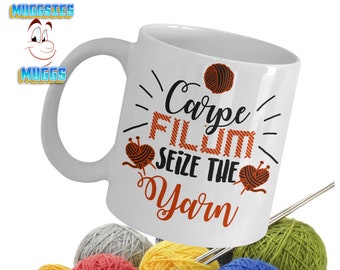 Carpe Filum Yarn Coffee or Tea Mug | Best Knitting Gift For Yarn Lovers | Gift For Crocheter | Holiday Stocking Stuffer