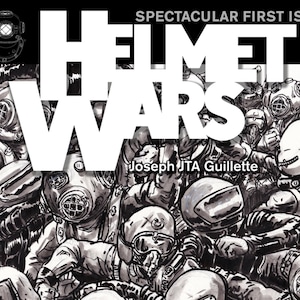 Peut inclure: Illustration de couverture de bande dessinée en noir et blanc d'un groupe de personnes portant des casques avec un titre blanc qui lit "HELMET WARS" et le texte "SPECTACULAR FIRST ISSUE" en haut de la couverture.
