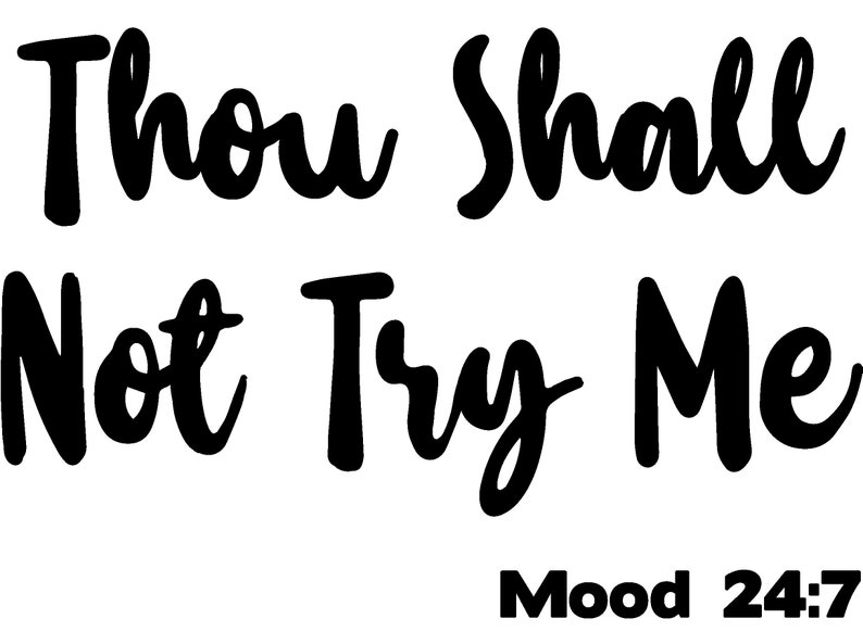 Download Thou Shall Not Try Me SVG Quotes Svg Mood Svg Funny Svg | Etsy