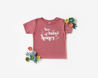 Bee Brave Honey Kids Shirt / Honeybee Toddler Shirt / Cool Kids Shirt / Trendy Kids Shirt / Children Motivational Shirt / Inspirational Gift