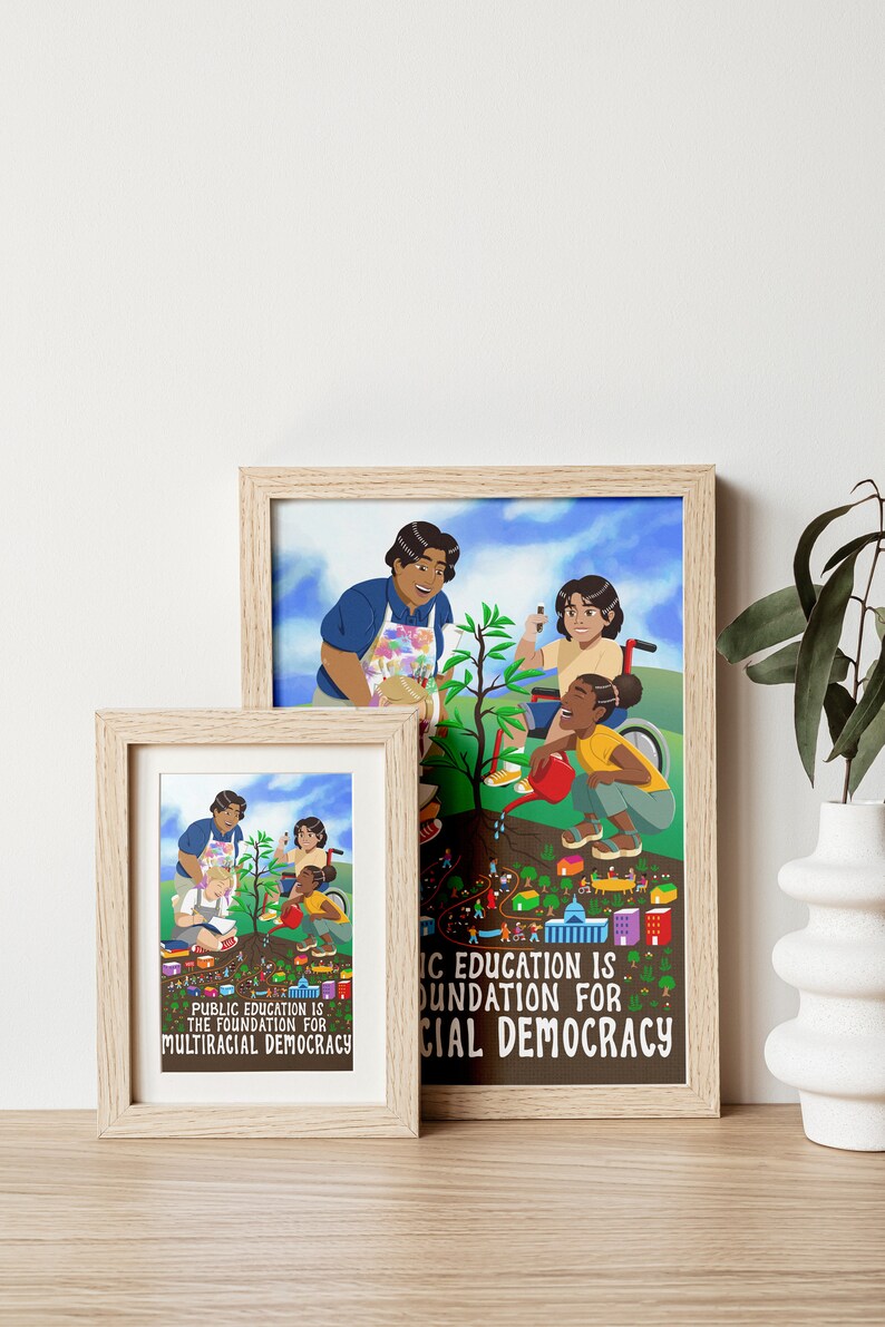 Public Education is the Foundation for Multiracial Democracy 11x14 Poster Fine Art Print Support Public Schools Fund Our Classrooms image 2