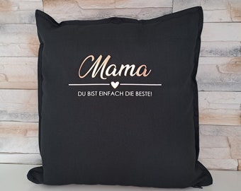 Kissen, Kissen mit Spruch, Geschenk, Kissen mit Druck, Deko-Kissen, Geburtstag, Muttertag, Geschenk Mama, Kissen mit Füllung