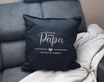 Kissen, Kissen mit Spruch, Geschenk, Vatertag, Glück ist..., Papa, Kissen mit Druck, Deko-Kissen