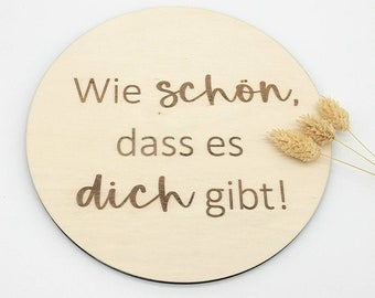 HOLZSCHILD rund -Wie schön, dass es dich gibt - Affirmation - Geschenkidee