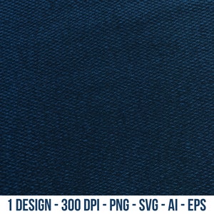 May include: A close-up of a textured, navy blue fabric. The surface has a subtle, woven pattern. The bottom of the image contains the text: 1 DESIGN - 300 DPI - PNG - SVG - AI - EPS.