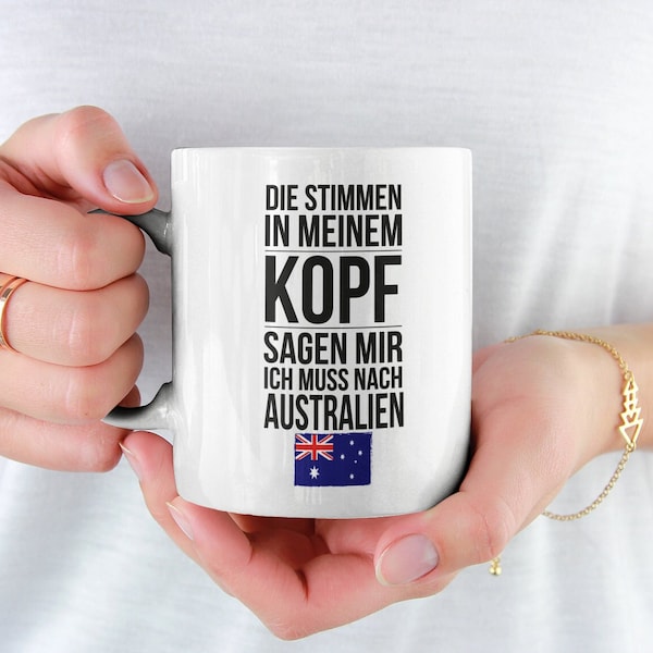 Australien Tasse Die Stimmen in meinem Kopf sagen mir Ich muss nach Australien Flagge Australia Geschenk für Freund Mann Ehemann