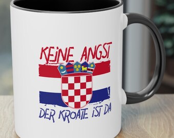Croatia Mug – Don’t worry, the Croatian is here – Funny Coffee Mug, Gift for Croatians, Croatia Fan Articles, Patriotic Mug