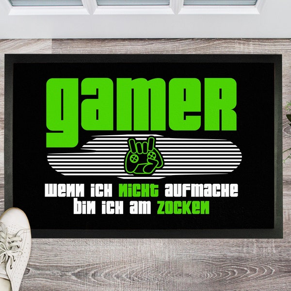 Fußmatte Gamer Wenn ich nicht aufmache bin ich am zocken