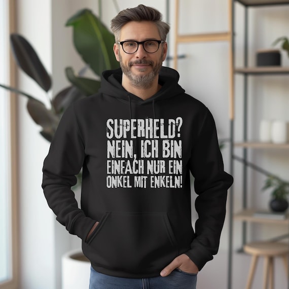 Tío Sudadera con capucha – “¿Superhéroe? ¡No, solo un tío con