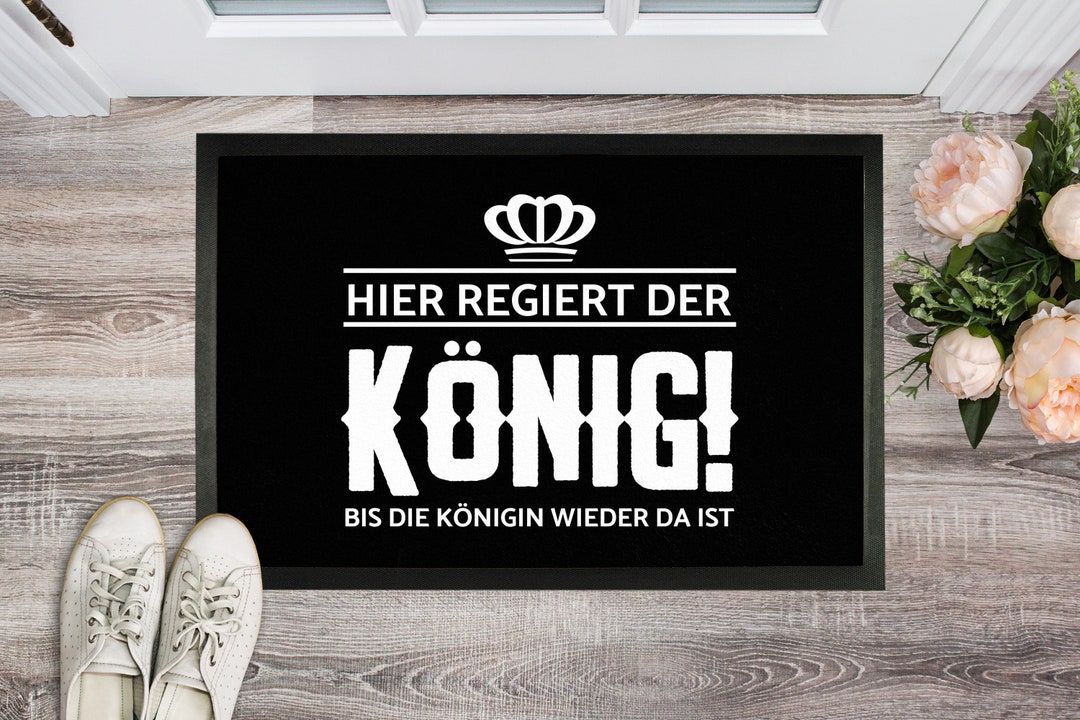 Fußmatte Hier regiert der König bis die Königin wieder da ist Etsy.de