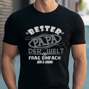 Best Dad In The World Just Ask T-Shirt PERSONALIZED, Birthday Gift