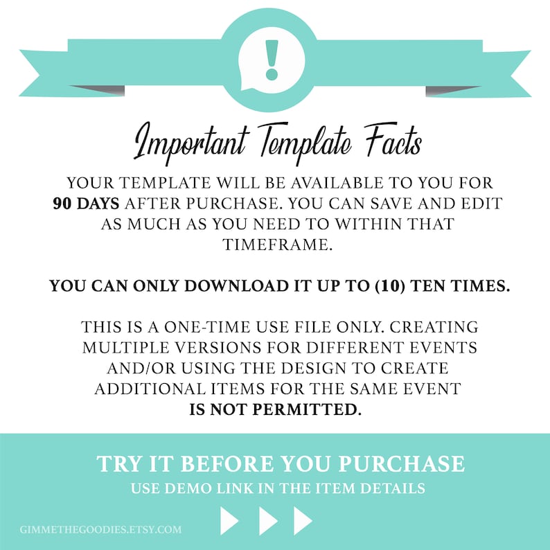 May include: A teal blue banner with an exclamation point in a white circle. The text reads "Important Template Facts" and includes information about the template's availability, download limits, and usage restrictions. The text also includes the website "gimmethegoodies.etsy.com" and three arrows pointing to the right.