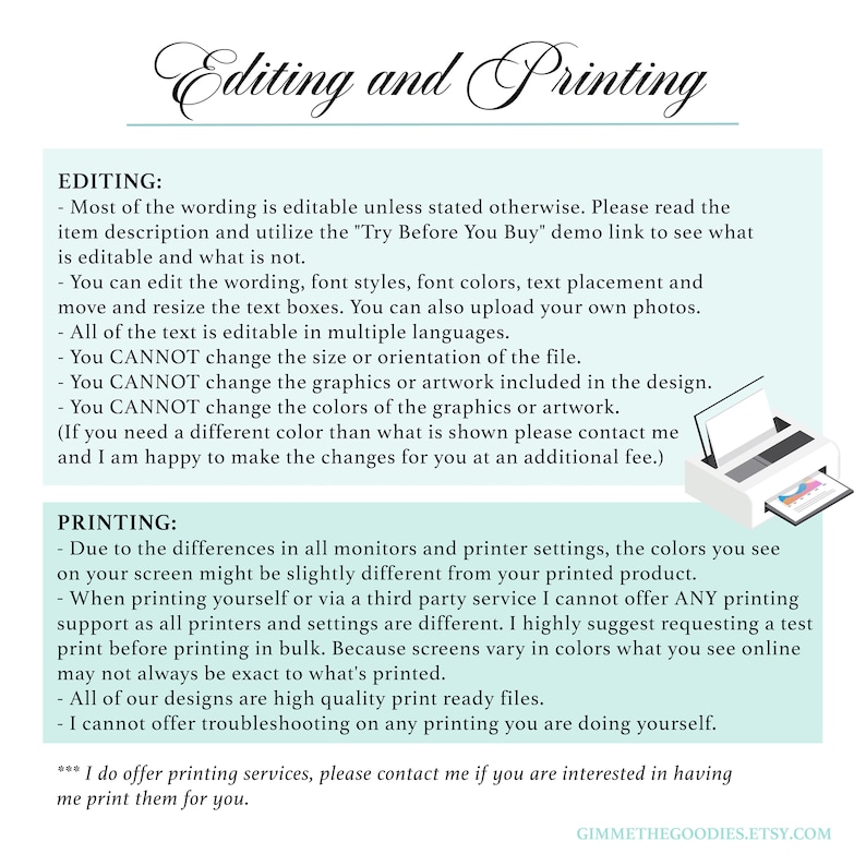 May include: A light blue and white graphic with the text "Editing and Printing" in a cursive font. The graphic includes a list of editing and printing information. The text includes information about editing the wording, font styles, font colors, text placement, and uploading photos. The text also includes information about printing, such as the differences in monitor and printer settings, and the fact that the seller offers printing services.