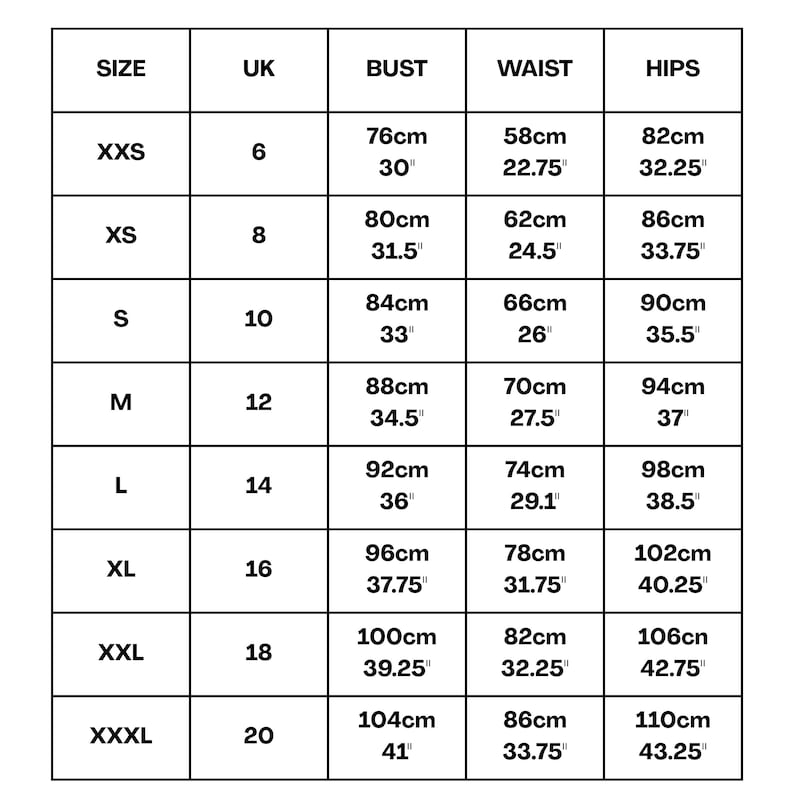 May include: A black and white clothing size chart table with columns for size, UK size, bust, waist, and hips. The table lists sizes from XXS to XXXL, providing corresponding measurements in both centimetres and inches for each category.