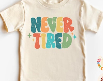 Aldrig trött t-shirt, rolig barnt-shirt, barntröja, tröjor för småbarn