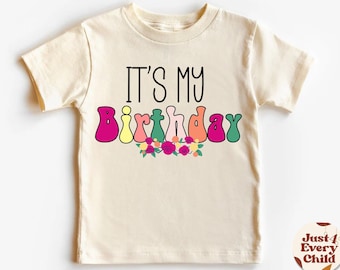 It is My Birthday Shirt,  Girls Birthday Tee, Cute Girls Kids Shirt,  Retro Flower Girl T-shirt, Birthday Natural Toddler Tee, Birthday Gift