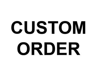 Custom Order