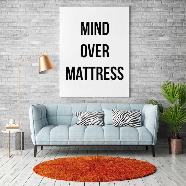 Mind Over Mattress Inspirational Quote Printable Wall Art Typography