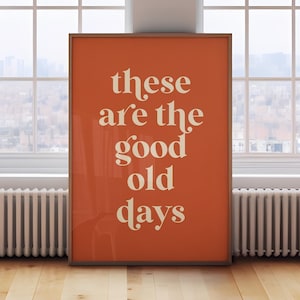 Retro Estos son los buenos viejos tiempos, arte de pared moderno, decoración de pared con citas, impresión de citas retro, póster imprimible, descargable, DESCARGA INSTANTÁNEA