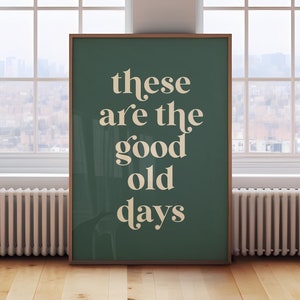 Retro Estos son los buenos viejos tiempos, arte de pared verde, decoración de pared con citas, cita retro, póster imprimible, descargable, DESCARGA INSTANTÁNEA VERDE