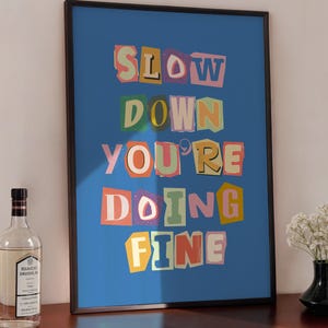 Slow Down You're Do Fine Print, Arte de parede da moda, Decoração de parede com citações, Para download, Carta de álbum de recortes para impressão, Cartaz de letras de revista