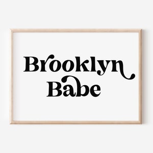 Impression Brooklyn Babe, art mural Brooklyn, décoration murale tendance, affiche imprimable NY, téléchargeable, décoration murale appartement, téléchargement immédiat