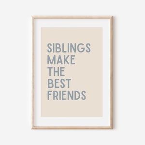 Siblings Make Best Friends Poster, Neutral Toddler Print, Toddler Room Decor, Printable Poster, Brotherhood Print, shared room, Bro Sis