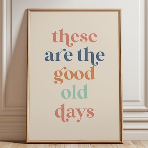 Retro These are the good old days, Neutral Wall Art, Quote Wall Decor, Retro Quote, Printable Poster, Downloadable, INSTANT DOWNLOAD