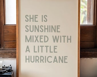 Hon är solsken blandat med en liten orkan, digital nedladdning, boho barnrum, salviagrönt barnrum, babyrum, beige babyflickaposter