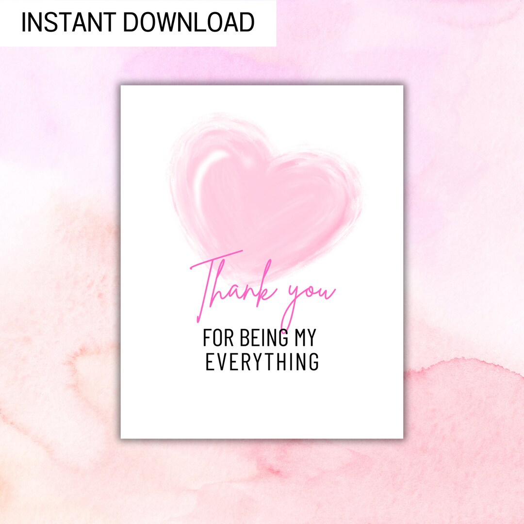 Thank You for Being My Everything | Valentine's Printable Gift ...