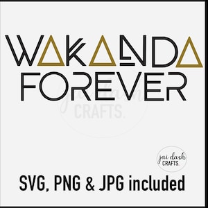 May include: Black and gold graphic design with the text "Wakanda Forever".