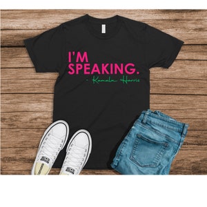 I'm SPEAKING AKA Pink and Green Kamala Harris T - Etsy